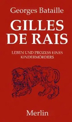 Gilles de Rais | Leben und Prozess eines Kindermörders | Georges Bataille | Buch
