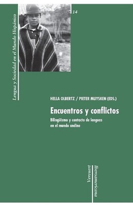 Encuentros y conflictos: Biling?ismo y contacto en el mundo andino by Hella Olbe