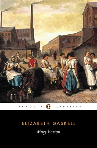 Mary Barton: A Tale of Manchester Life - Elizabeth Cleghorn Gaskell