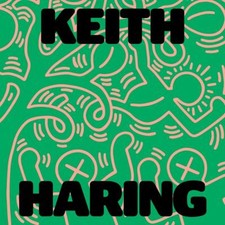 Keith Haring: Art Is for Everybody Hardcover