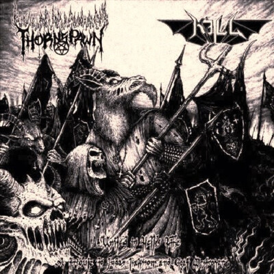 THORNSPAWN / KILL (SWE) - United In Hell's Fire  (Ltd.10'')  Split-MLP