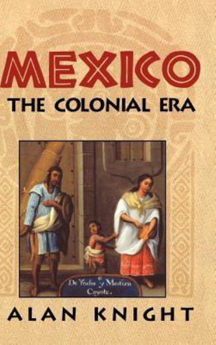 Mexico Volume 2 Colonial Era Alan Knight Hardcover Cambridge Univ… 9780521814751