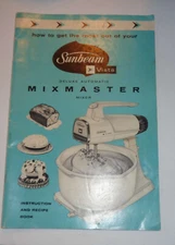Vintage Sunbeam Mixmaster Vista Deluxe Automatic Owners Manual Recipe Book 1962