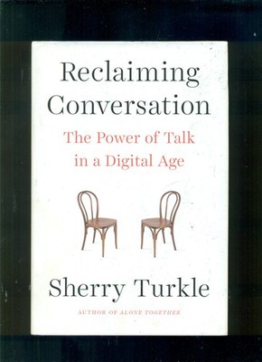 4 HCs Alone Together Reclaiming Conversation Turkle Sherry Anxious Generation