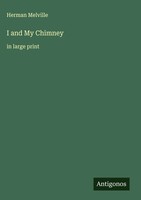 Herman Melville | I And My Chimney | Buch | Englisch (2025) | In Large Print
