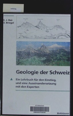 Geologie der Schweiz. Ein Lehrbuch für den Einstieg, und eine Auseinande 2431286