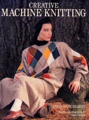 Creative Machine Knitting,Sally-Anne Elliot
