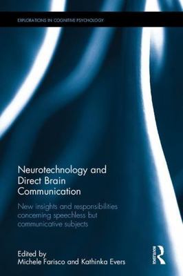 Neurotechnology and Direct Brain Communication : New Insights and Responsibil...