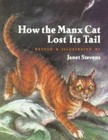How the Manx Cat Lost Its Tail - Library Binding By Stevens, Janet - Good