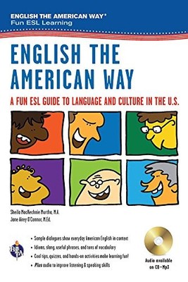 English the American Way: A Fun ESL Guide to Language & Culture in the U.S. ...
