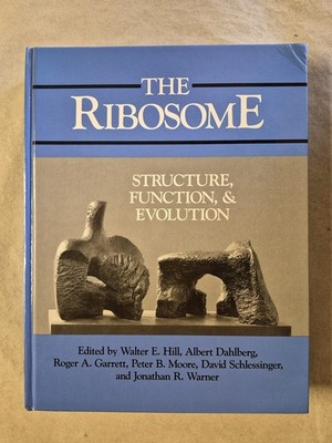 The Ribosome: Structure, Function, & Evolution Hill, Walter E.,  Peter B. Moore