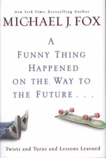 A Funny Thing Happened on the Way to the Future: Twists and Turns and Lessons...
