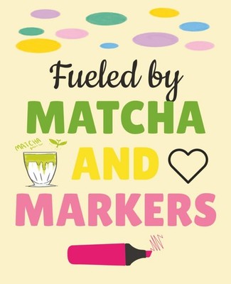 Fueled by MATCHA AND MARKERS: Cute Journal for Classroom Notes, To Do Lists, and