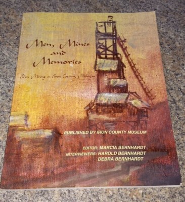 Men, Mines and Memories : Iron Mining in Iron County, Michigan Paperback