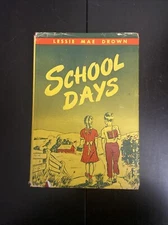 School Days - Leslie Drown - Vernon Nye - 1945 Lessie Book With Dust Jacket