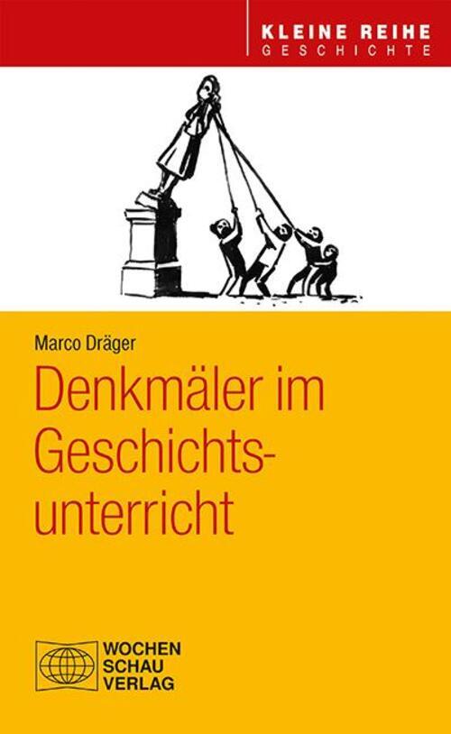 Thumbnail - Marco Dräger | Denkmäler Geschichtsunterricht | Taschenbuch | Deutsch