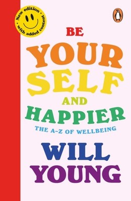 BE YOURSELF & HAPPIER by YOUNG, WILL Paperback Self Help Business