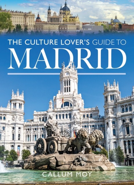 The Culture Lover's Guide to Madrid by Callum Moy (Paperback Book) - Image 4