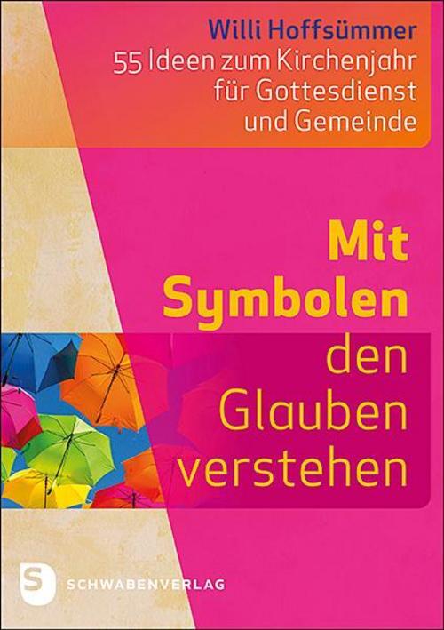 Thumbnail - Mit Symbolen Den Glauben Verstehen, Willi Hoffsümmer