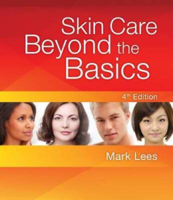 Skin Care: Beyond The Basics - Paperback By Lees, Mark - GOOD