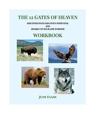 The 12 Gates of Heaven - WORKBOOK: Discover Your God Given Potential and Awaken 