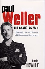 Paul Weller - The Changing Man by Hewitt, Paolo Hardback Book The Fast Free