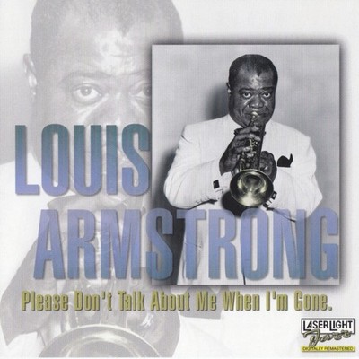 Louis Armstrong - Please Don't Talk About Me When I'm Gone (CD, Comp, RM) (Mint 