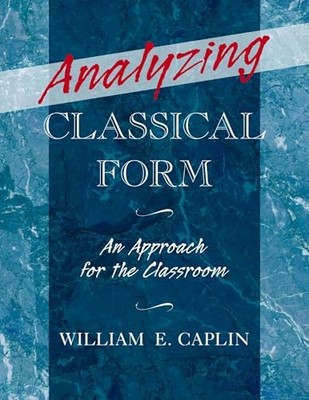 Analyzing Classical Form: An Approach for the Classroom, Paperba