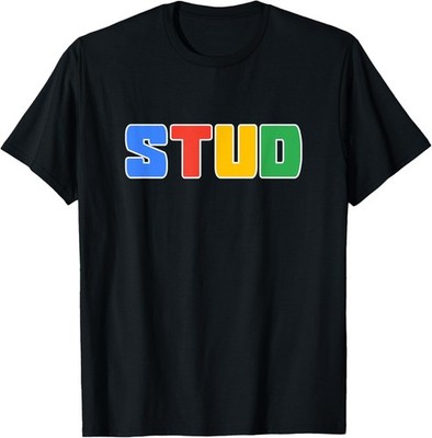 Guys Novelty Stud Tee For Dad Or Boyfriend T-Shirt