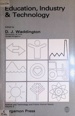 Education, Industry, and Technology Science and Technology Education and Future 