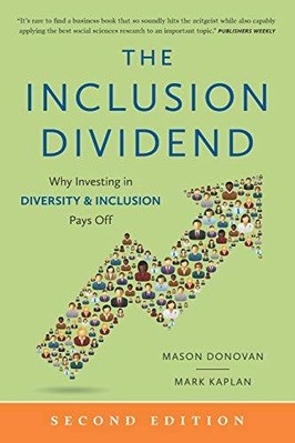 The Inclusion Dividend: Why Investing in Diversity & Inclus - VERY GOOD