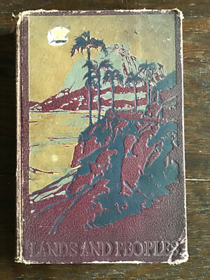 Lands and Peoples THE WORLD IN COLOR Volume VII 1930 Holland Thompson, PH.D.