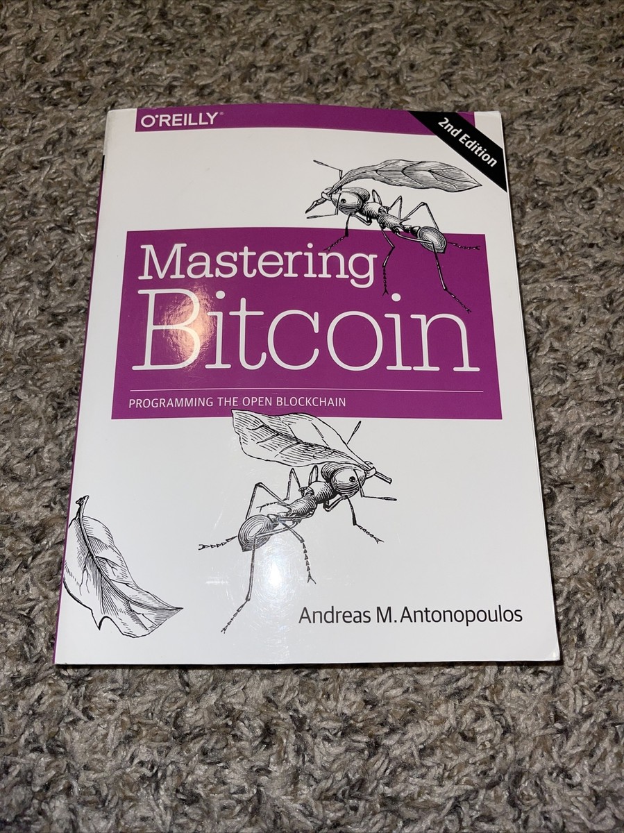 Mastering Bitcoin: Unlocking Digital Cryptocurrencies by Andreas M.  Antonopoulo 9781449374044| eBay