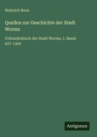 Heinrich Boos | Quellen Zur Geschichte Der Stadt Worms | Buch | Deutsch (2025)