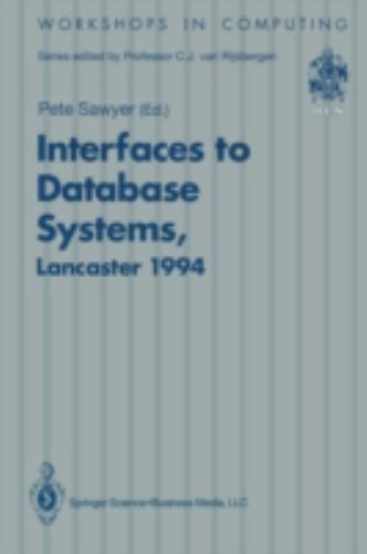 Workshops in Computing Ser.: Interfaces to Database Systems (IDS94) by ...