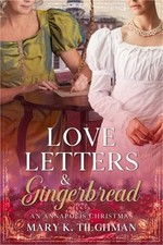 Love Letters & Gingerbread: An Annapolis Christmas (Paperback or Softback)