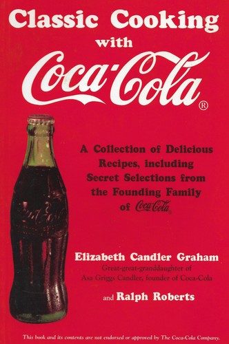 CLASSIC COOKING WITH COCA-COLA 1994 by Ralph Roberts & Elizabeth Graham B1