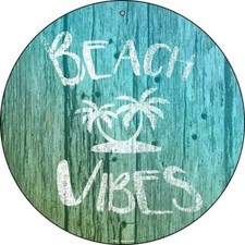 Beach Vibes Round Circular Novelty Metal Sign 12" Home Garage Wall Decor