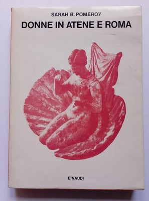 DAMEN IN ATHEN UND ROM - S. B. Pomeroy Einaudi 1978 + Zeitungsartikel
