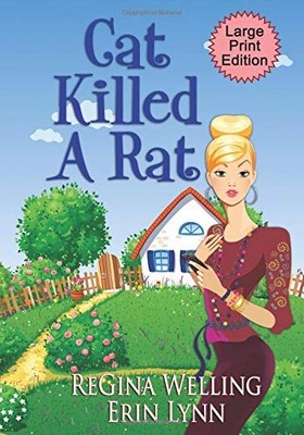 CAT KILLED A RAT (LARGE PRINT) (PONDEROSA PINES COZY By Regina Welling & Erin