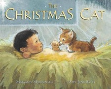THE CHRISTMAS CAT By Maryann Macdonald & Amy Bates - Hardcover *Mint Condition*