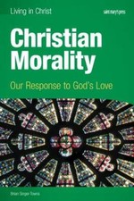 Christian Morality (student book): Our Respon...