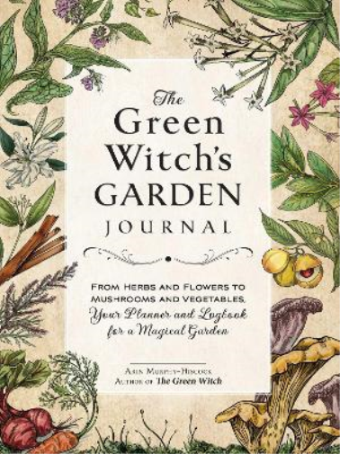 Arin Murphy-Hiscock The Green Witch's Garden Journal (Copertina rigida)