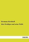 Otto Weddigen und seine Waffe | Buch | 9783954544899 - Hermann Kirchhoff