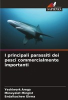 I Principali Parassiti Dei Pesci Commercialmente Importanti Arega (U. A.) Buch