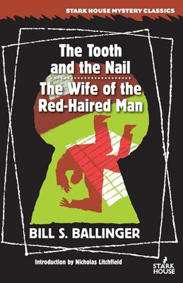 The Tooth and the Nail / The Wife of the Red-Haired Man Bill S. Ballinger Buch