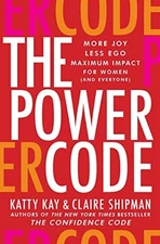 The Power Code: More Joy. Less Ego...., Shipman, Claire