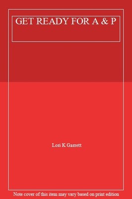 GET READY FOR A&P,Lori K Garrett