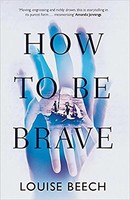How To Be Brave | Louise Beech | Englisch | Taschenbuch | 2016 | Orenda Books