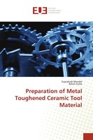 Suprakash Mondal (U. A.) | Preparation Of Metal Toughened Ceramic Tool Material